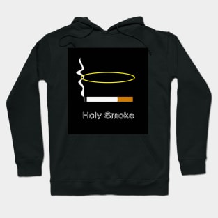 Holy Smoke Hoodie